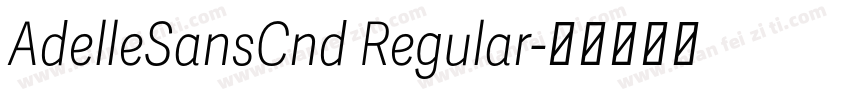 AdelleSansCnd Regular字体转换